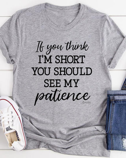 If You Think I'm Short T-Shirt-1
