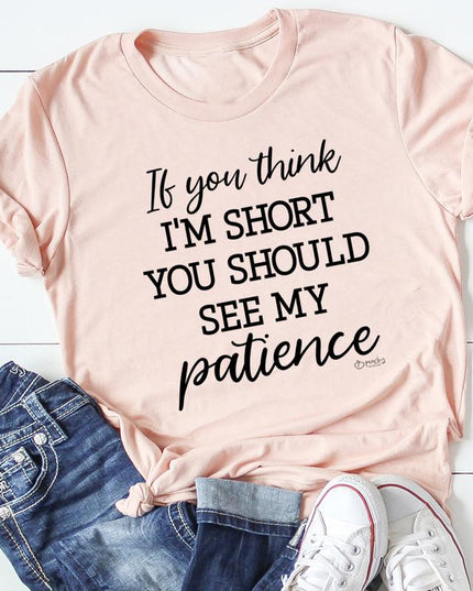If You Think I'm Short T-Shirt-4