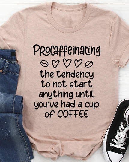 Procaffeinating T-Shirt-3