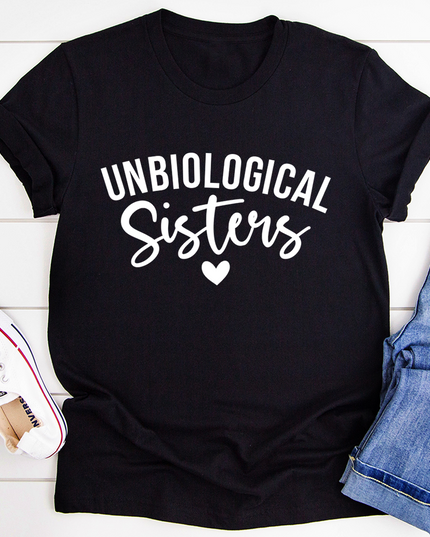 Unbiological Sisters T-Shirt-3
