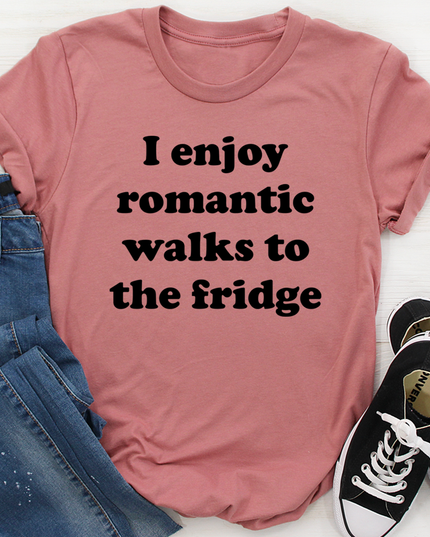 I Enjoy Romantic Walks To The Fridge T-Shirt-3