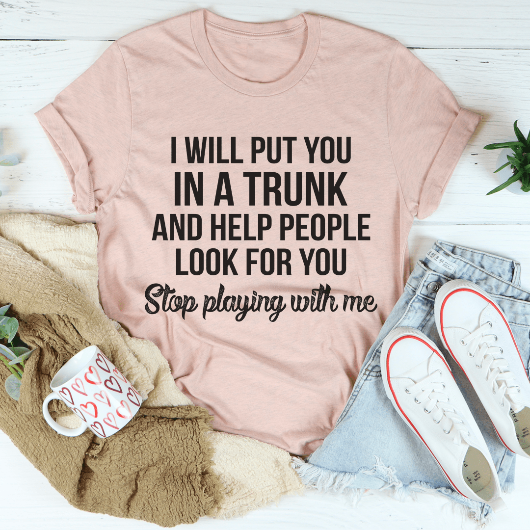 Stop Playing With Me T-Shirt - SEPHRA