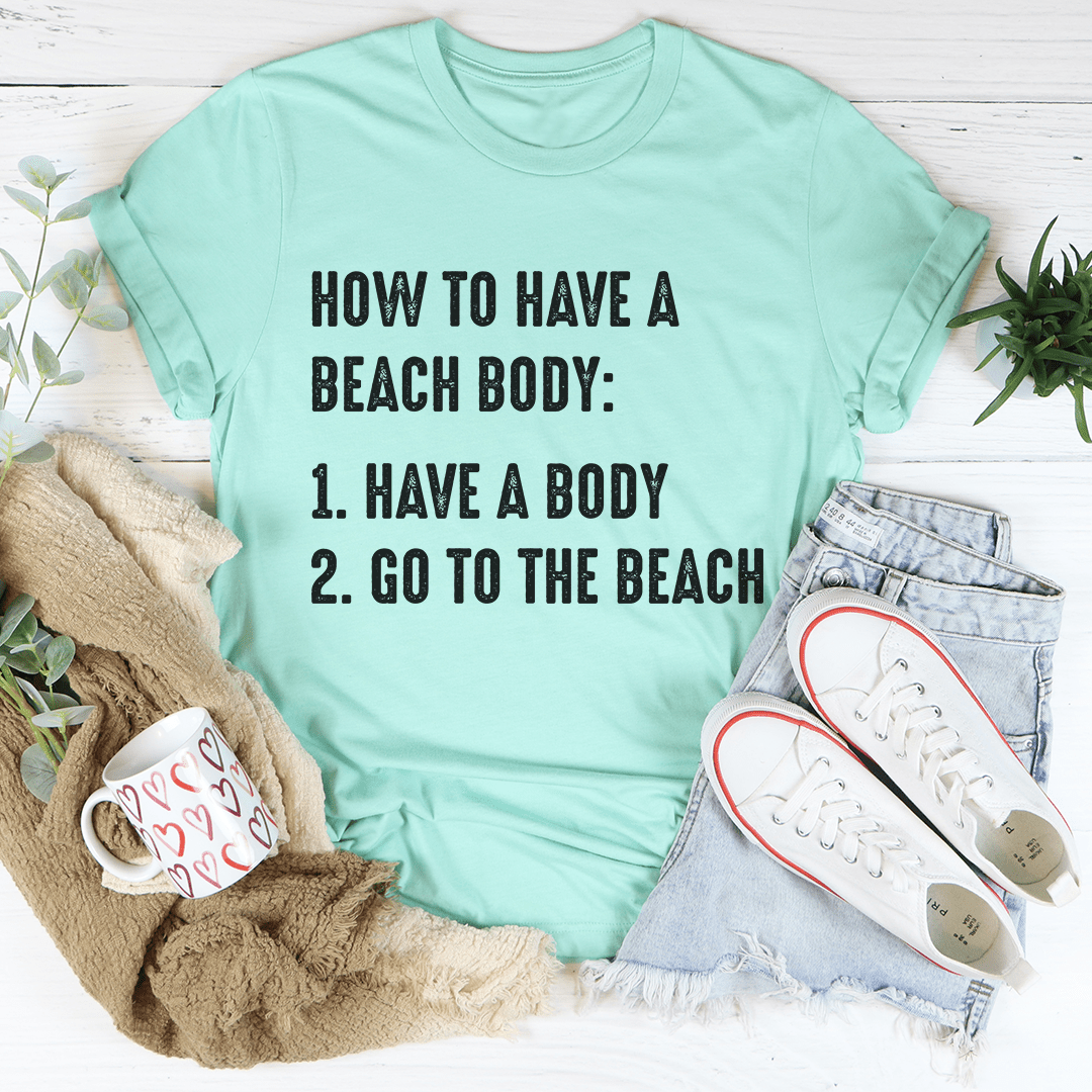 How to Have A Beach Body T-Shirt - SEPHRA