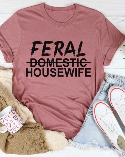Feral Housewife T-Shirt-2