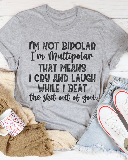 I'm Multipolar T-Shirt-1