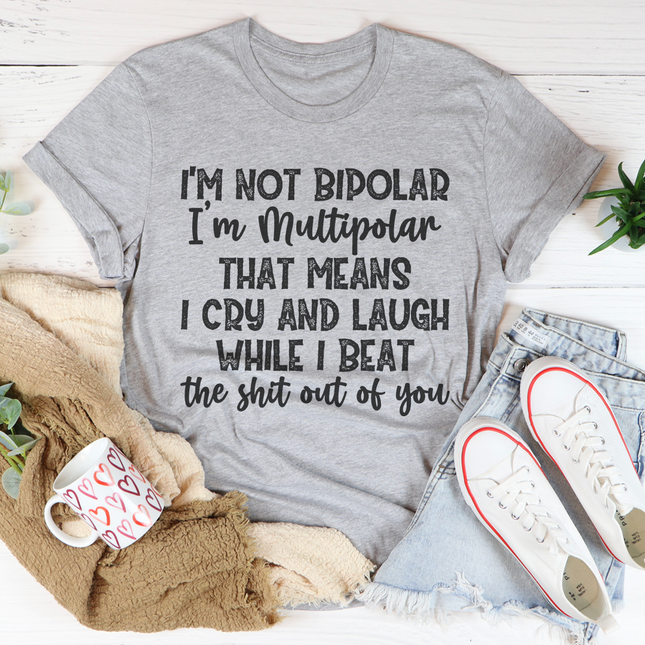 I'm Multipolar T-Shirt-1