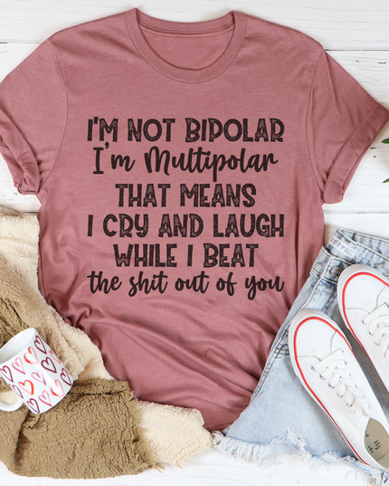I'm Multipolar T-Shirt-2