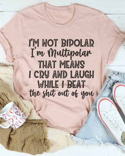 I'm Multipolar T-Shirt-3