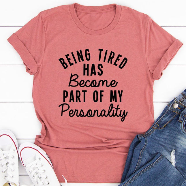 Being Tired T-Shirt-6