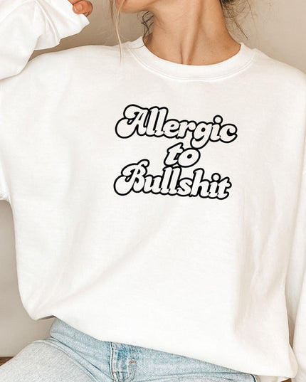 Allergic to Bullshit Sweat Shirt-5
