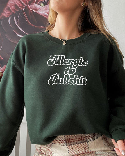 Allergic to Bullshit Sweat Shirt-3