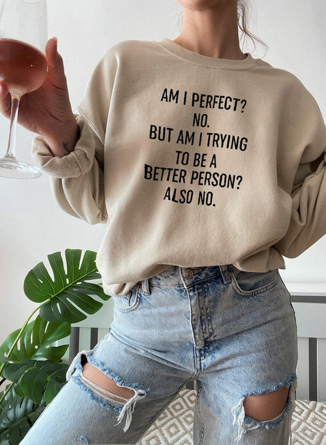 Am I Perfect Sweat Shirt-2