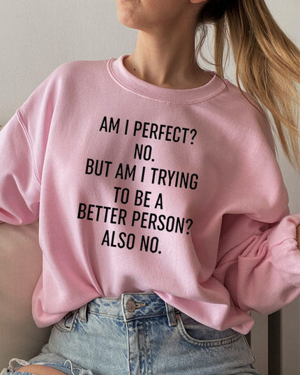 Am I Perfect Sweat Shirt-4