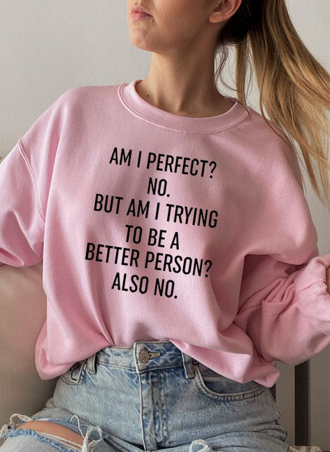 Am I Perfect Sweat Shirt-4