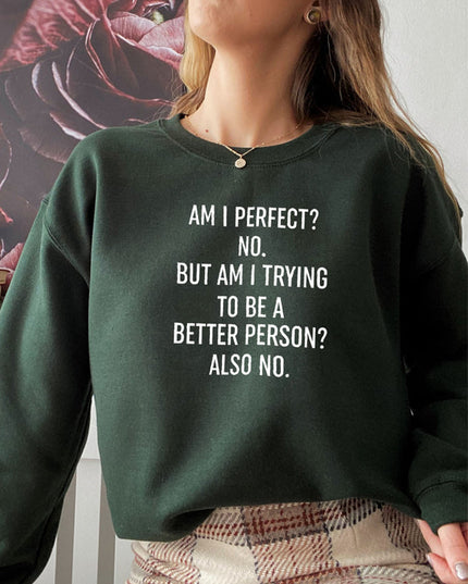 Am I Perfect Sweat Shirt-1