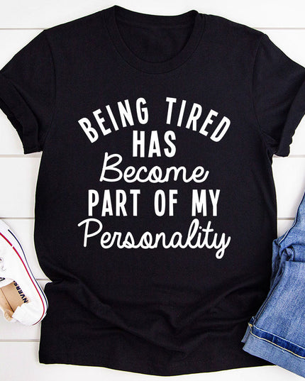 Being Tired T-Shirt-1