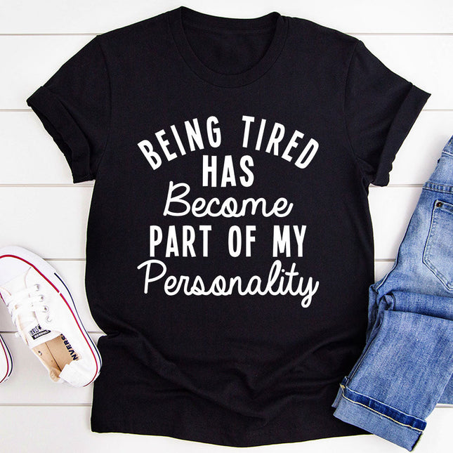 Being Tired T-Shirt-5