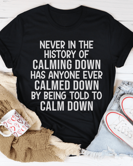 Calm Down T-Shirt-0