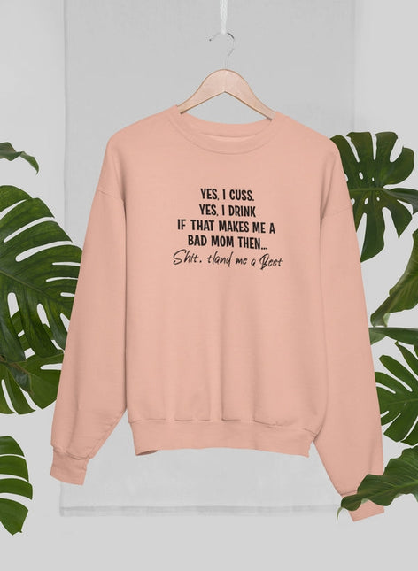 Bad Mom Sweat Shirt-1