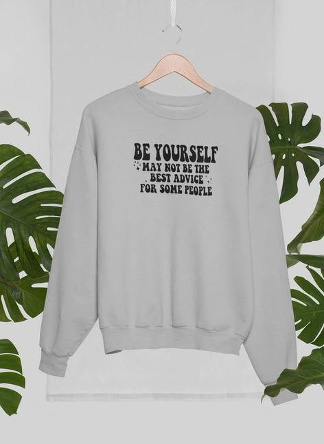 Be Yourself Sweat Shirt-0