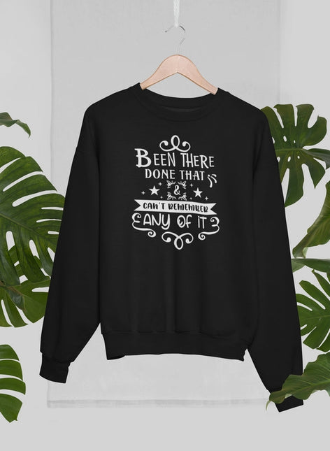 Been There Done Sweat Shirt-0