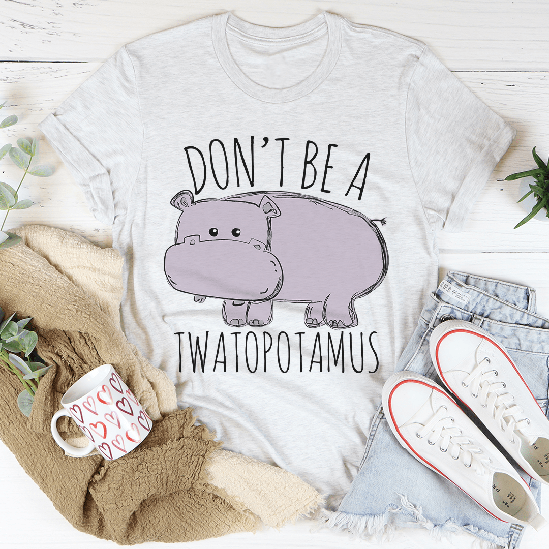 Don't Be A Twatopotamus Tee - SEPHRA