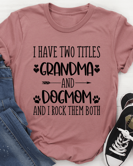 Grandma & Dogmom T-Shirt-1