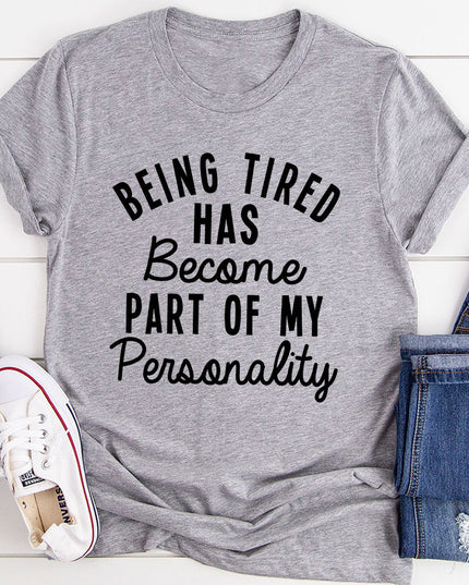 Being Tired T-Shirt-17