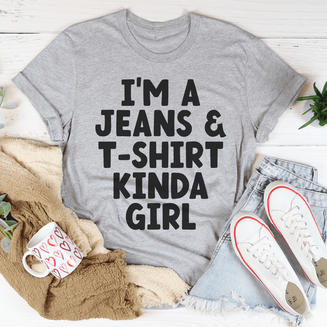 I'm A Jeans & T-Shirt Kinda Girl T-Shirt-0