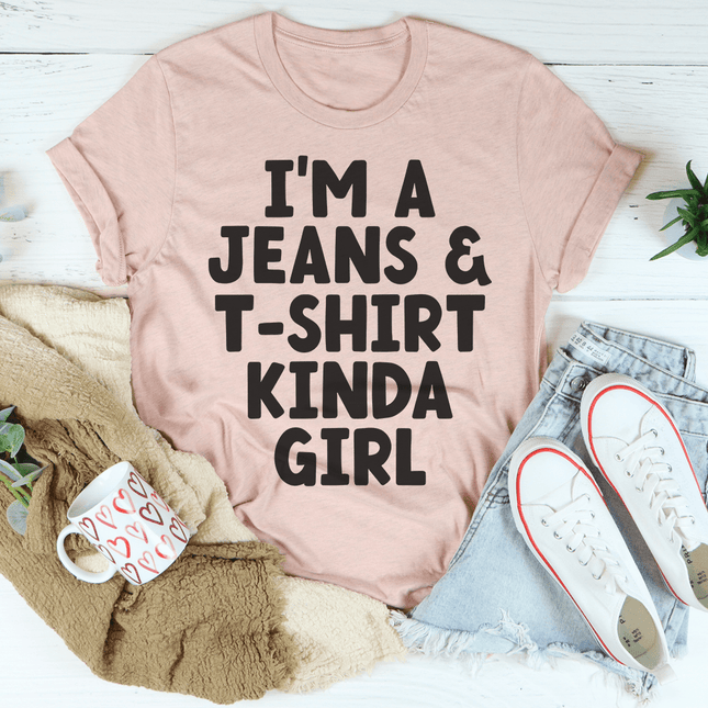 I'm A Jeans & T-Shirt Kinda Girl T-Shirt-2