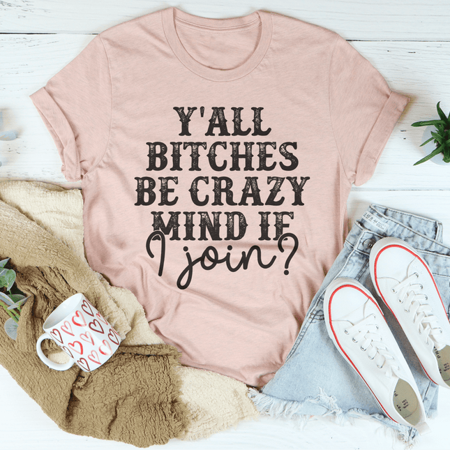 Mind If I Join Tee-4