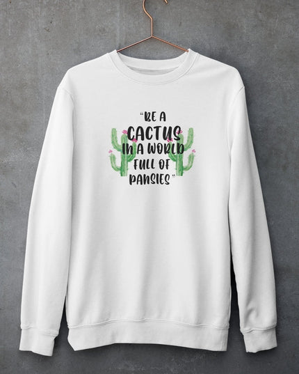 Be A Cactus Sweat Shirt-0