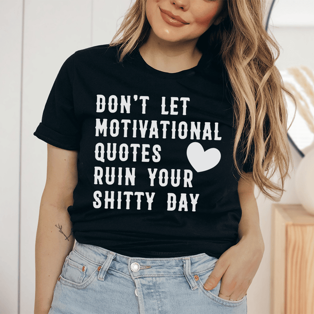 Motivational Quotes T-Shirt-0