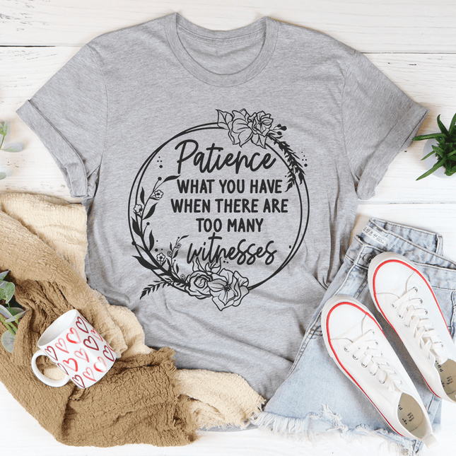 Patience T-Shirt-1