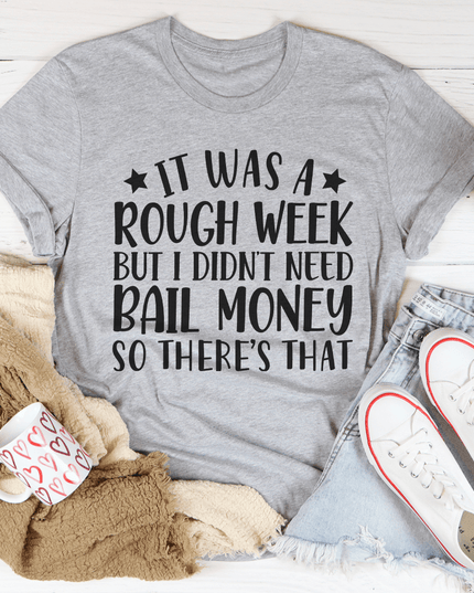 Rough Week T-Shirt-0