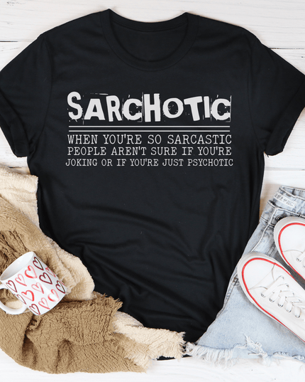 Sarchotic T-Shirt-3