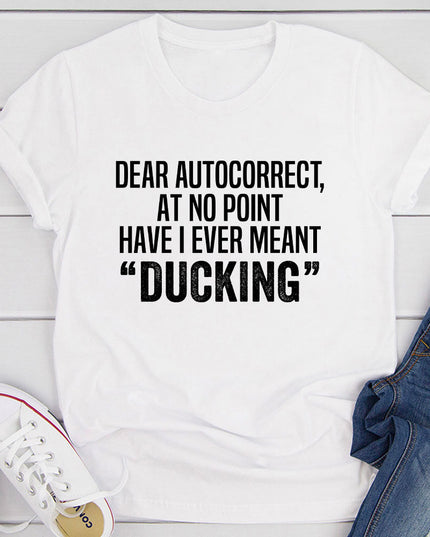 Dear Autocorrect T-Shit T-Shirt-1